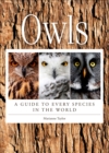 Image for Owls: A Guide to Every Species in the World