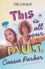 Image for This Is All Your Fault, Cassie Parker