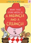 Image for What This Story Needs Is a Munch and a Crunch