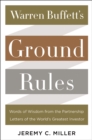 Image for Warren Buffett&#39;s ground rules: words of wisdom from the partnership letters of the world&#39;s greatest investor