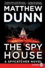 Image for The Spy House Large Print : A Spycatcher Novel