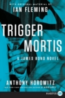 Image for Trigger Mortis : With Original Material by Ian Fleming