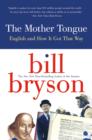 Image for Mother Tongue: English and How it Got that Way