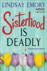 Image for Sisterhood is Deadly: A Sorority Sisters Mystery