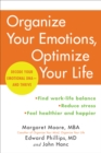 Image for Organize your emotions, optimize your life: decode your emotional DNA--and thrive