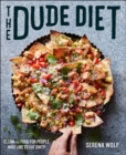 Image for The dude diet: clean(ish) food for people who like to eat dirty