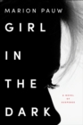 Image for Girl in the dark: a novel