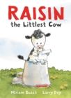 Image for Raisin, the Littlest Cow