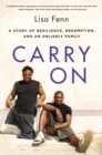 Image for Carry on: a story of resilience, redemption, and an unlikely family