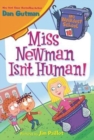 Image for My Weirdest School #10: Miss Newman Isn&#39;t Human!