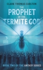Image for The Prophet of the Termite God