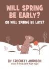 Image for Will Spring Be Early? Or Will Spring Be Late?