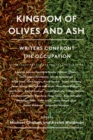 Image for Kingdom of Olives and Ash : Writers Confront the Occupation