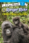 Image for Ranger Rick: I Wish I Was a Gorilla