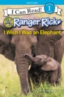 Image for Ranger Rick: I Wish I Was an Elephant