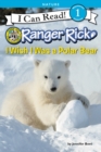 Image for Ranger Rick: I Wish I Was a Polar Bear