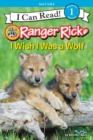 Image for Ranger Rick: I Wish I Was a Wolf