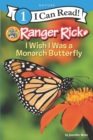 Image for Ranger Rick: I Wish I Was a Monarch Butterfly