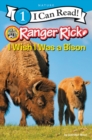 Image for Ranger Rick: I Wish I Was a Bison