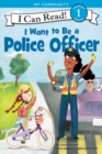 Image for I Want to Be a Police Officer