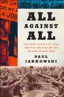Image for All Against All: The Long Winter of 1933 and the Origins of the Second World War