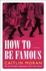 Image for How to Be Famous