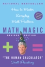 Image for Math magic: the human calculator shows how to master everyday math problems in seconds