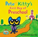 Image for Pete the Kitty&#39;s First Day of Preschool