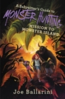 Image for Babysitter&#39;s Guide to Monster Hunting #3: Mission to Monster Island