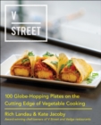 Image for V Street: 100 globe-hopping plates on the cutting edge of vegetable cooking