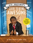 Image for Kid President&#39;s Guide to Being Awesome
