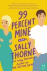 Image for 99 Percent Mine: A Novel
