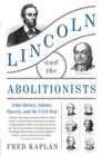Image for Lincoln and the Abolitionists