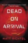 Image for Dead On Arrival : A Novel