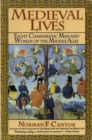 Image for Medieval lives: eight charismatic men and women of the Middle Ages
