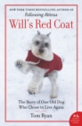 Image for Will&#39;s Red Coat : The Story of One Old Dog Who Chose to Live Again
