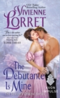 Image for The debutante is mine : book 1
