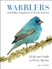 Image for Warblers and other songbirds of North America: a life-size guide to every species