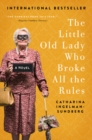 Image for The Little Old Lady Who Broke All the Rules : A Novel