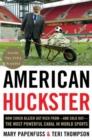 Image for American Huckster : How Chuck Blazer Got Rich From-and Sold Out-the Most Powerful Cabal in World Sports