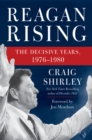 Image for Reagan Rising : The Decisive Years, 1976-1980