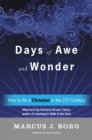 Image for Days of awe and wonder: how to be a Christian in the twenty-first century