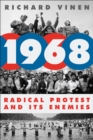 Image for 1968: Radical Protest and Its Enemies
