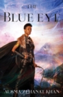 Image for The Blue Eye : Book Three of the Khorasan Archives