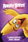 Image for The Angry Birds Movie: Laughtastic Joke Book