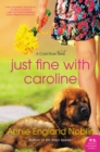 Image for Just fine with Caroline: a Cold River novel