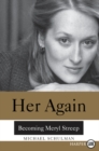 Image for Her Again : Becoming Meryl Streep