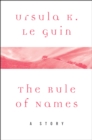 Image for Rule of Names: A Story