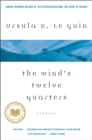 Image for The wind&#39;s twelve quarters: stories