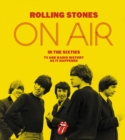 Image for Rolling Stones on Air in the Sixties : TV and Radio History As It Happened